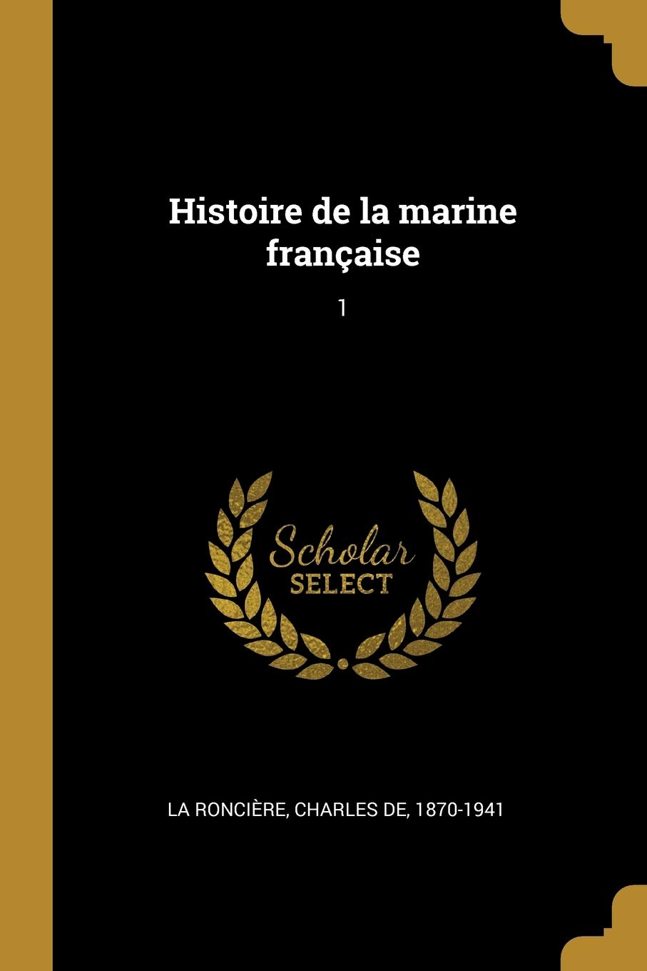 Histoire de la marine française: 1 book