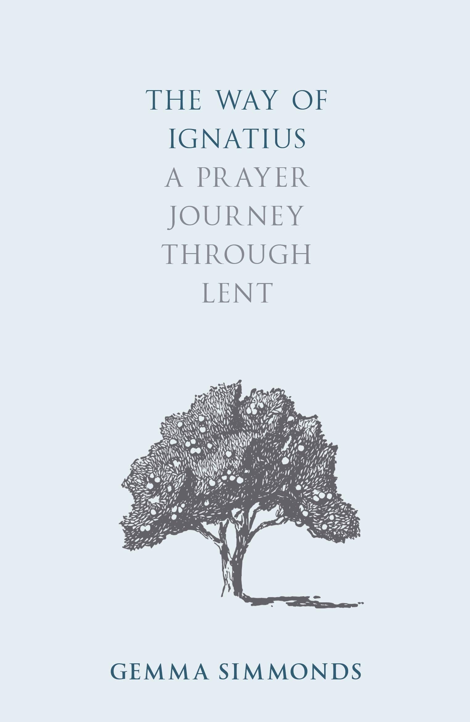The Way of Ignatius: A Prayer Journey through Lent Religion & Esotericism