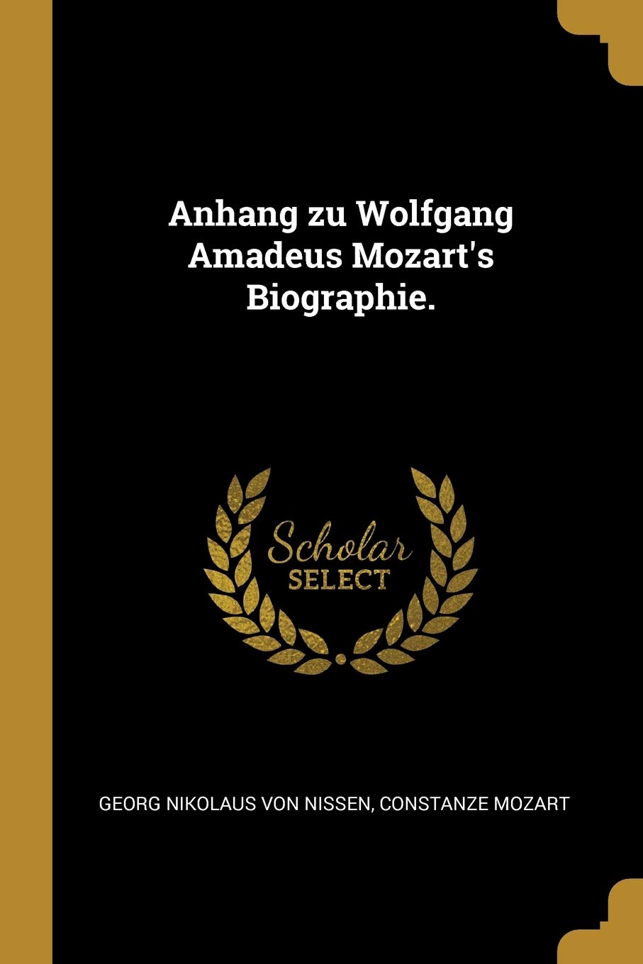 Anhang zu Wolfgang Amadeus Mozart's Biographie. Politics & History