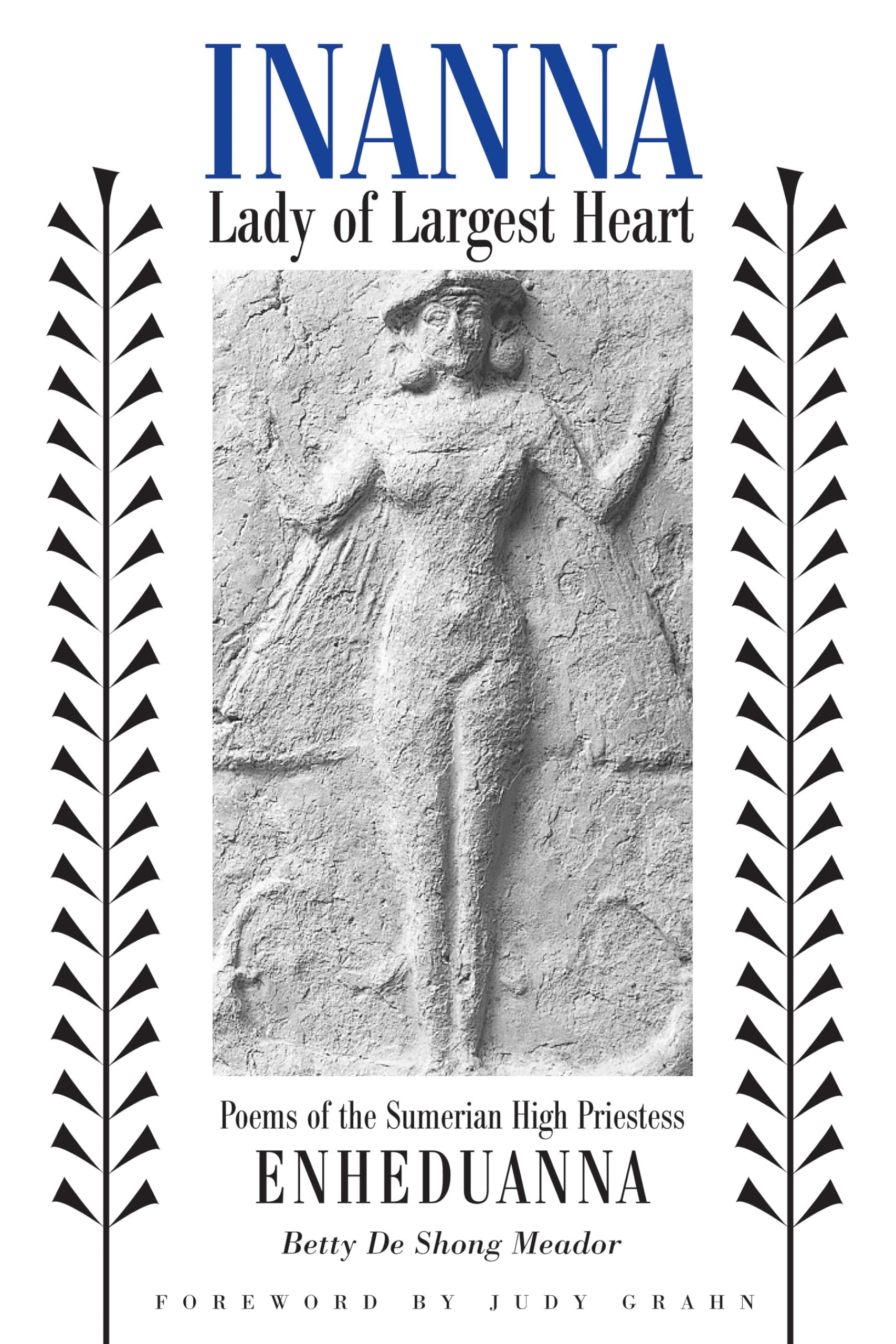 Inanna, Lady of Largest Heart: Poems of the Sumerian High Priestess Enheduanna Books