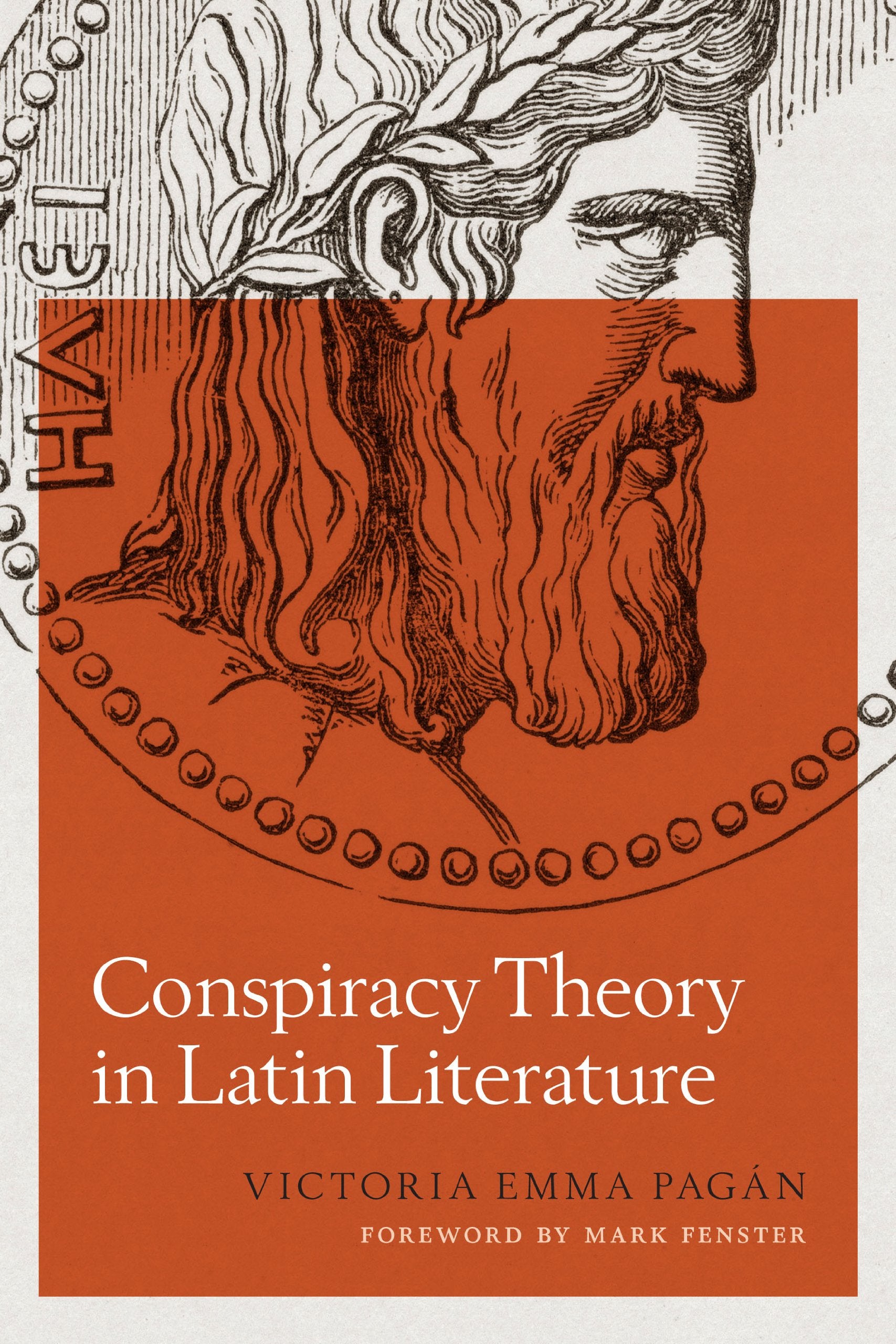 Conspiracy Theory in Latin Literature (Ashley and Peter Larkin Series in Greek and Roman Culture) Contemporary literature Books