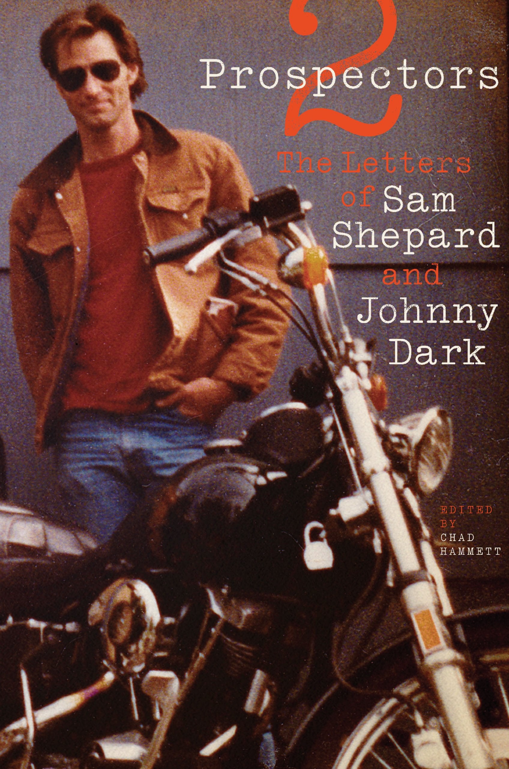 Two Prospectors: The Letters of Sam Shepard and Johnny Dark (Southwestern Writers Collection) Contemporary literature