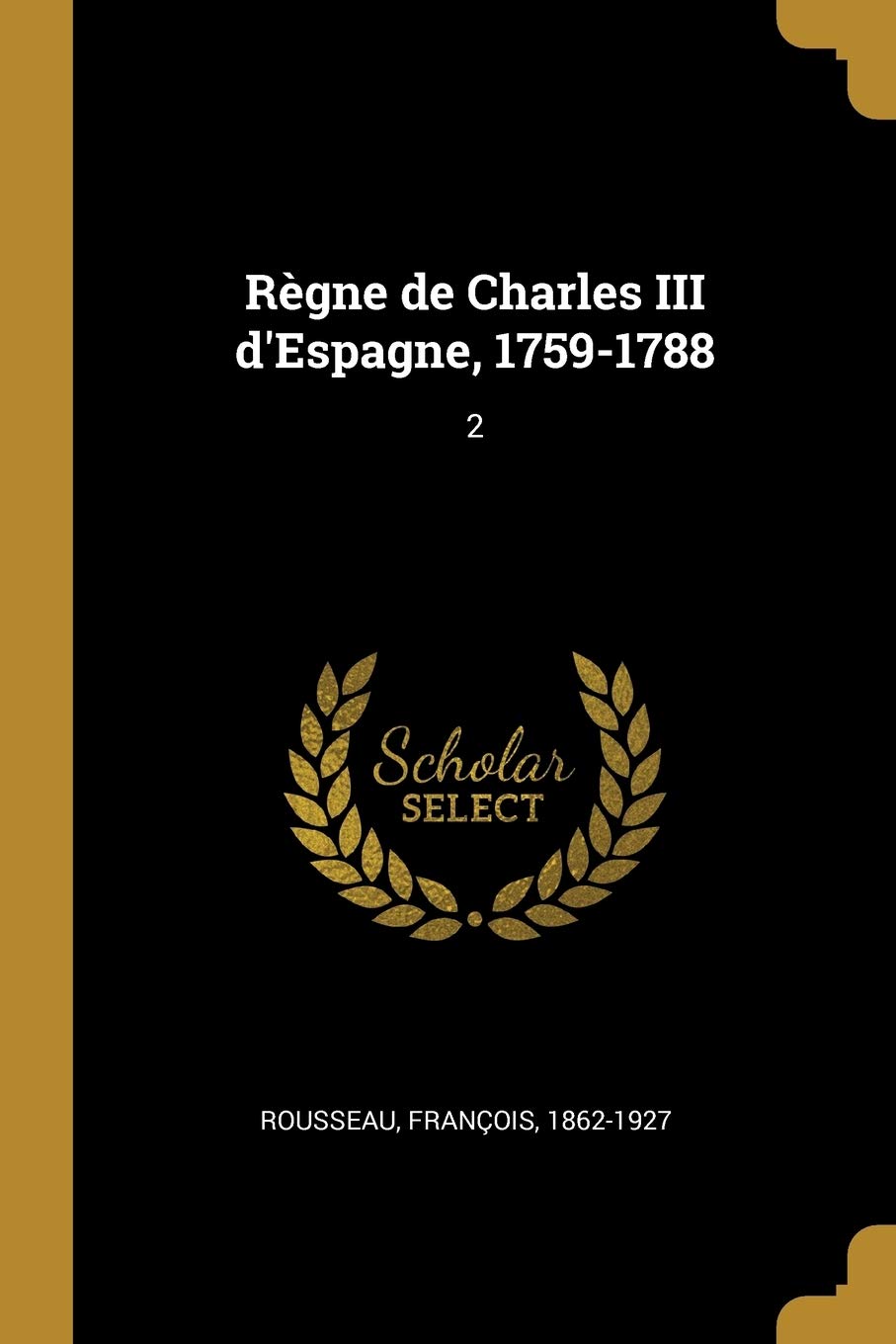 Règne de Charles III d'Espagne, 1759-1788: 2 book
