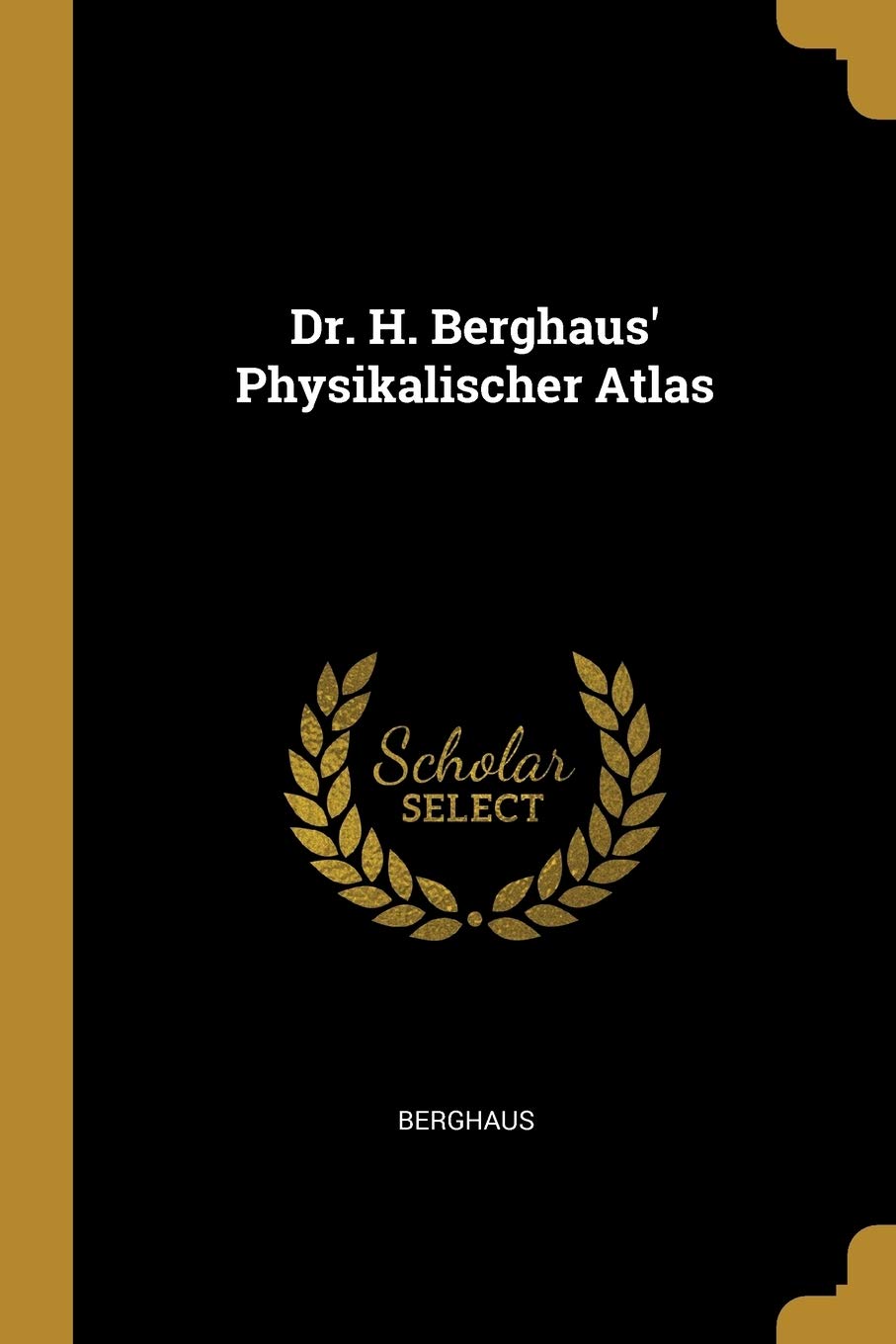 Dr. H. Berghaus' Physikalischer Atlas Politics & History