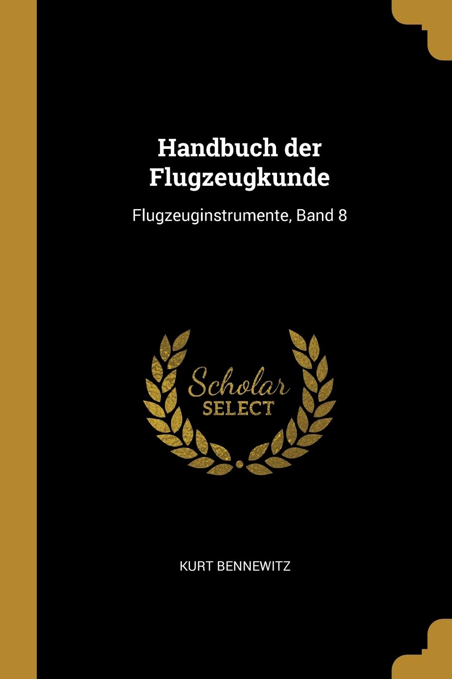 Handbuch der Flugzeugkunde: Flugzeuginstrumente, Band 8 Politics & History