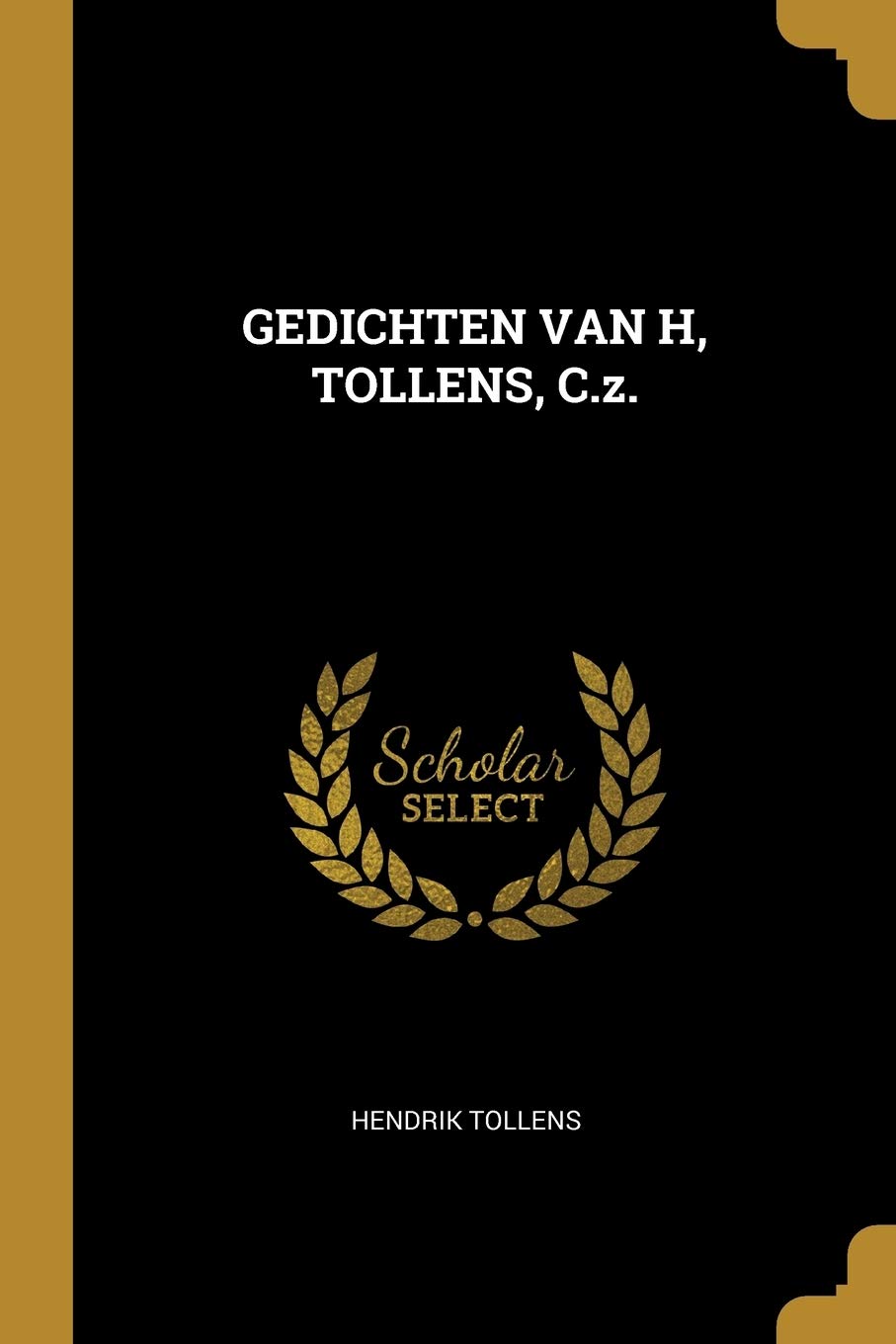 GEDICHTEN VAN H, TOLLENS, C.z. Politics & History
