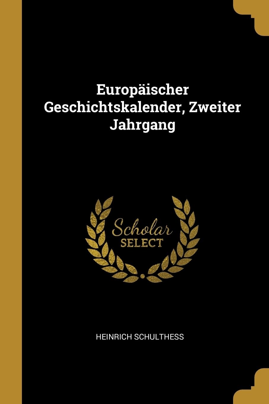 Europischer Geschichtskalender, Zweiter Jahrgang Politics & History