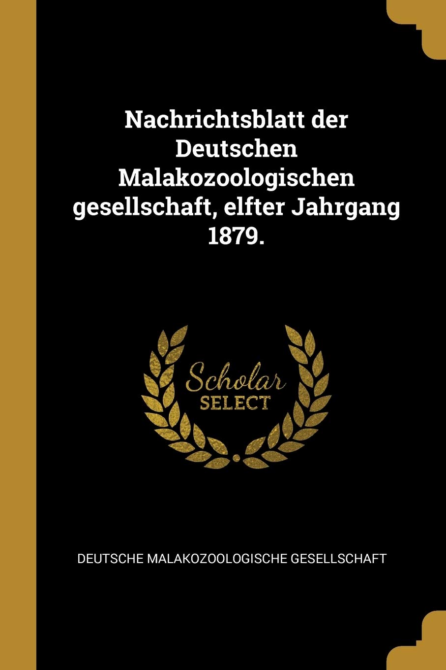 Nachrichtsblatt der Deutschen Malakozoologischen gesellschaft, elfter Jahrgang 1879. Natural Sciences