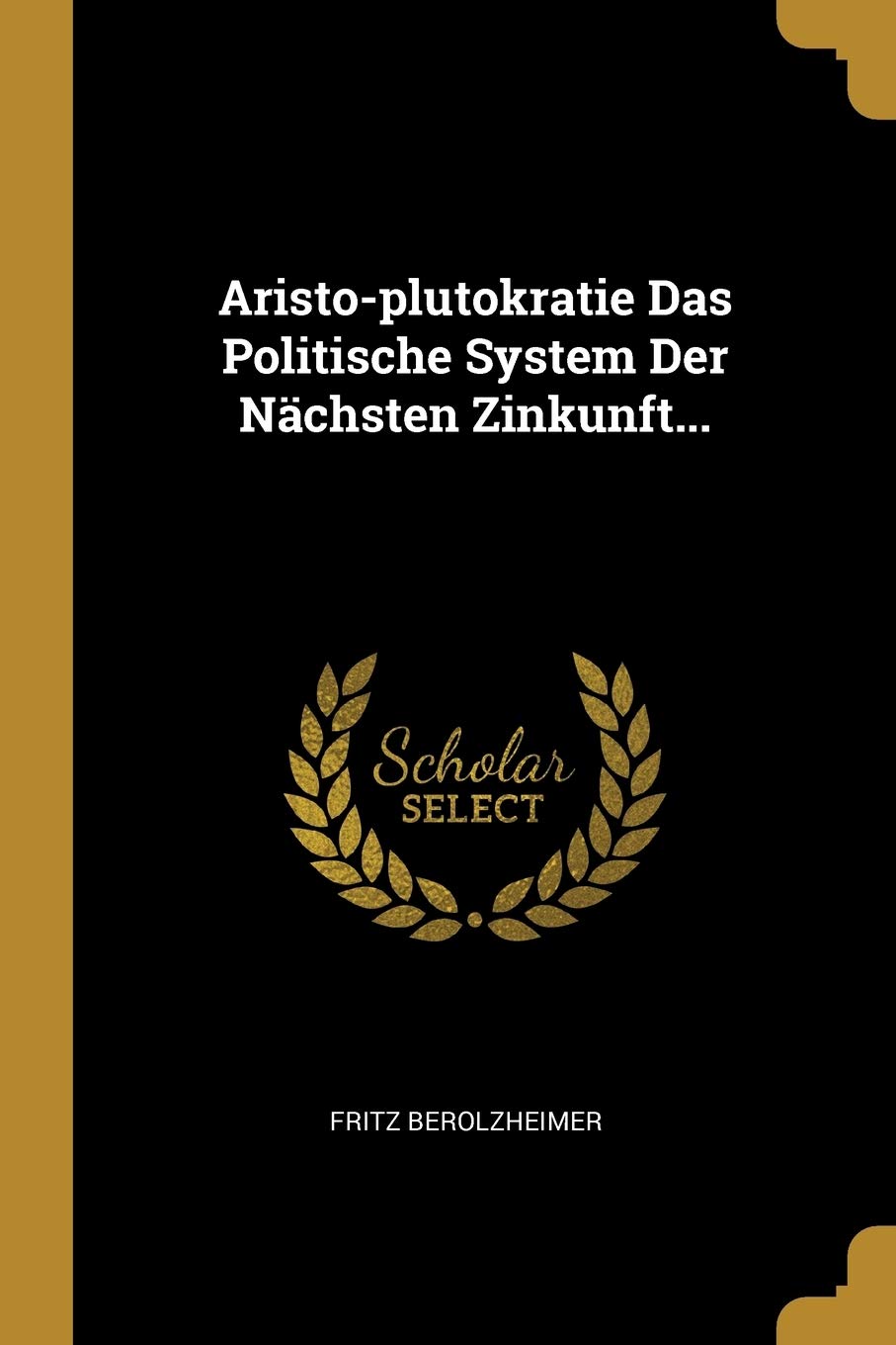 Aristo-plutokratie Das Politische System Der Nächsten Zinkunft... Politics & History