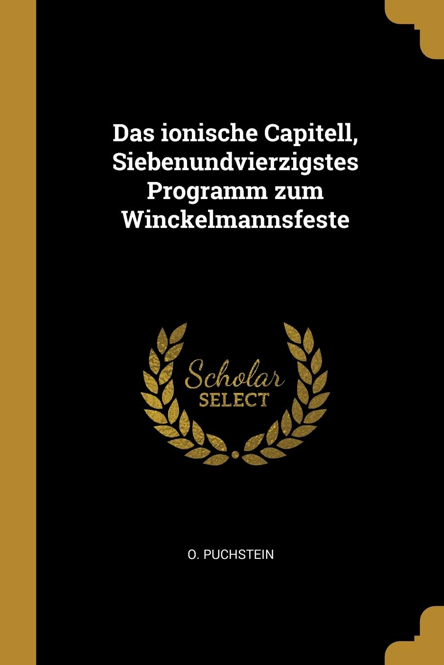 Das ionische Capitell, Siebenundvierzigstes Programm zum Winckelmannsfeste Politics & History