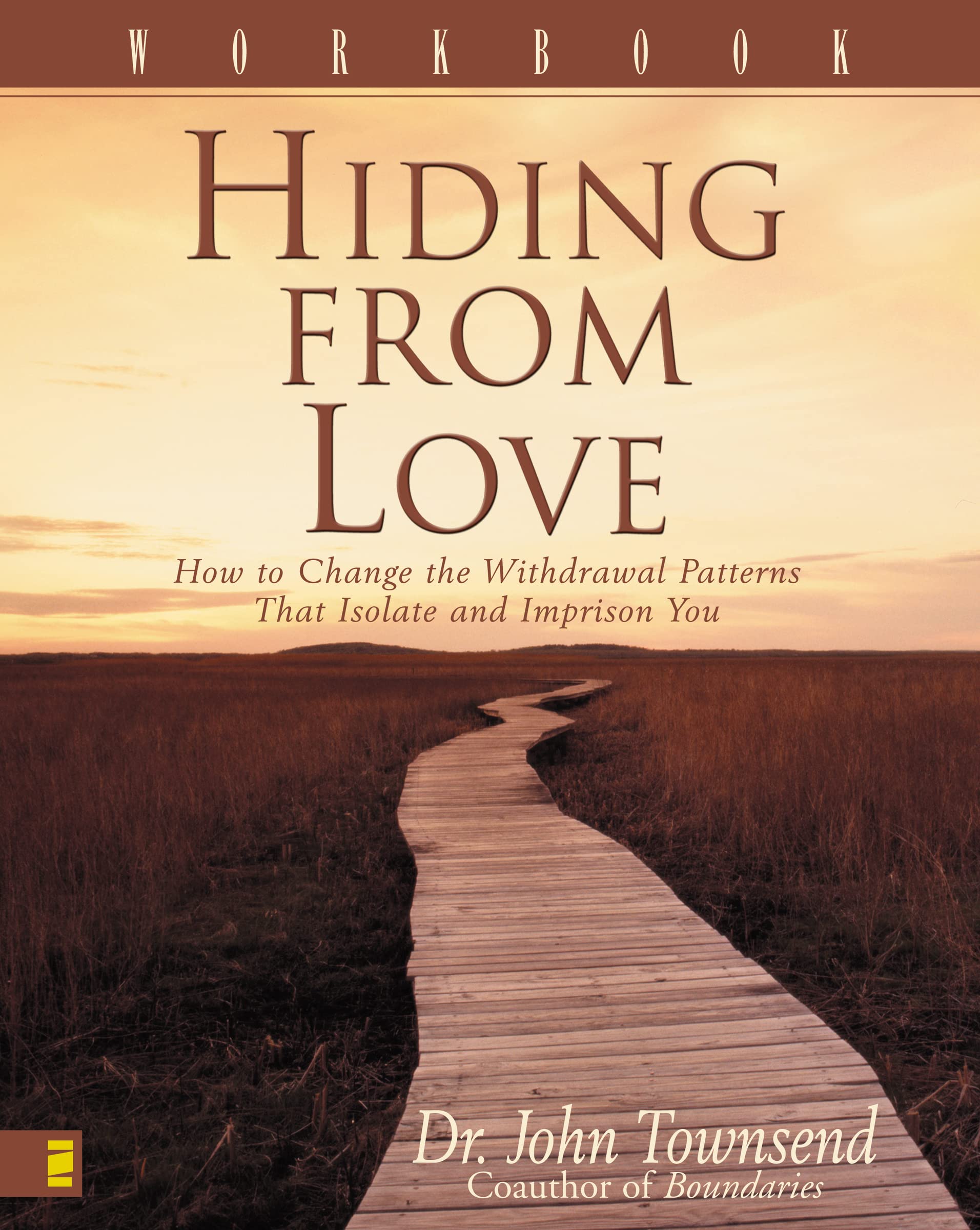Hiding from Love Workbook: How to Change the Withdrawal Patterns That Isolate and Imprison You Lifestyle