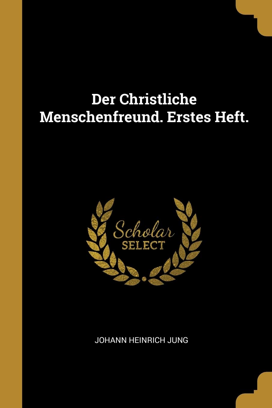 Der Christliche Menschenfreund. Erstes Heft. Politics & History