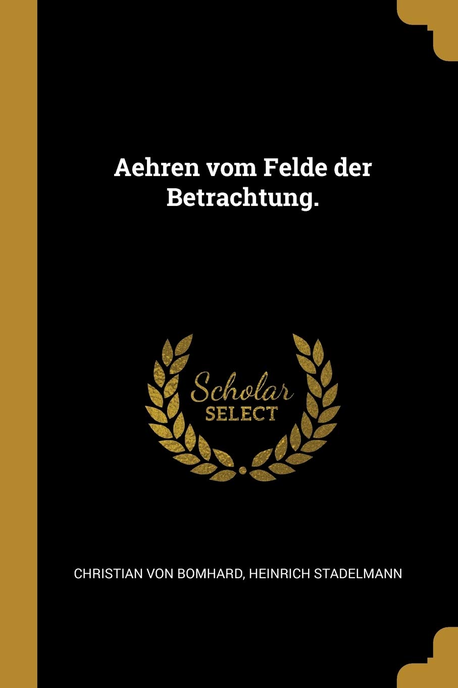 Aehren vom Felde der Betrachtung. Politics & History