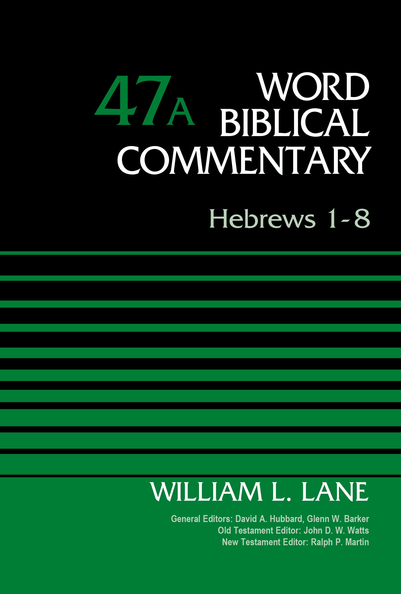 Hebrews 1-8, Volume 47A (47) (Word Biblical Commentary, Band 47) Religion & Esotericism