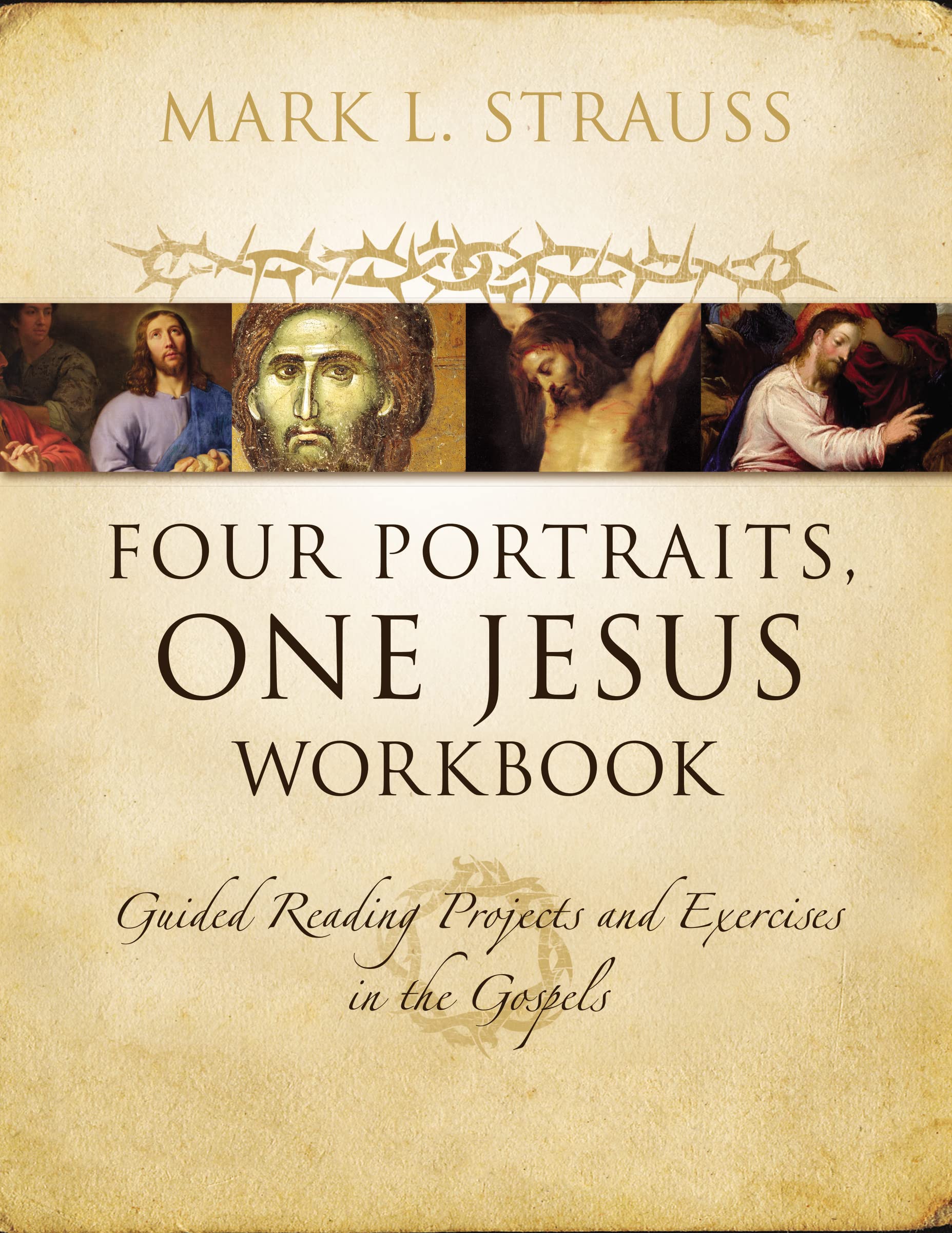 Four Portraits, One Jesus Workbook: Guided Reading Projects and Exercises in the Gospels Religion & Esotericism