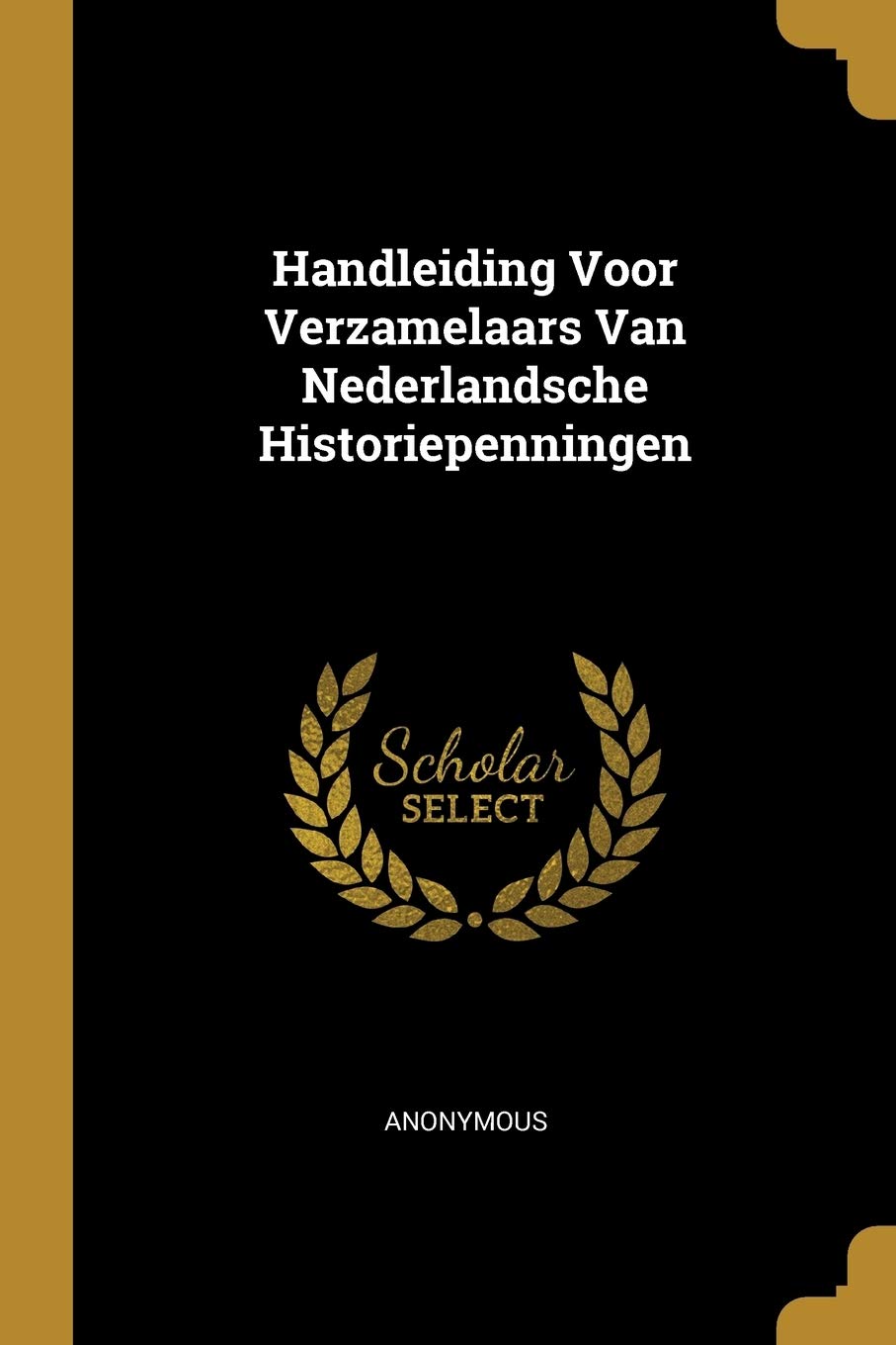 Handleiding Voor Verzamelaars Van Nederlandsche Historiepenningen Hobbies & Crafts