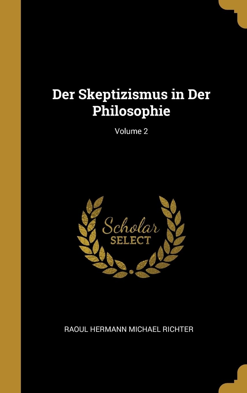Der Skeptizismus in Der Philosophie; Volume 2 Politics & History