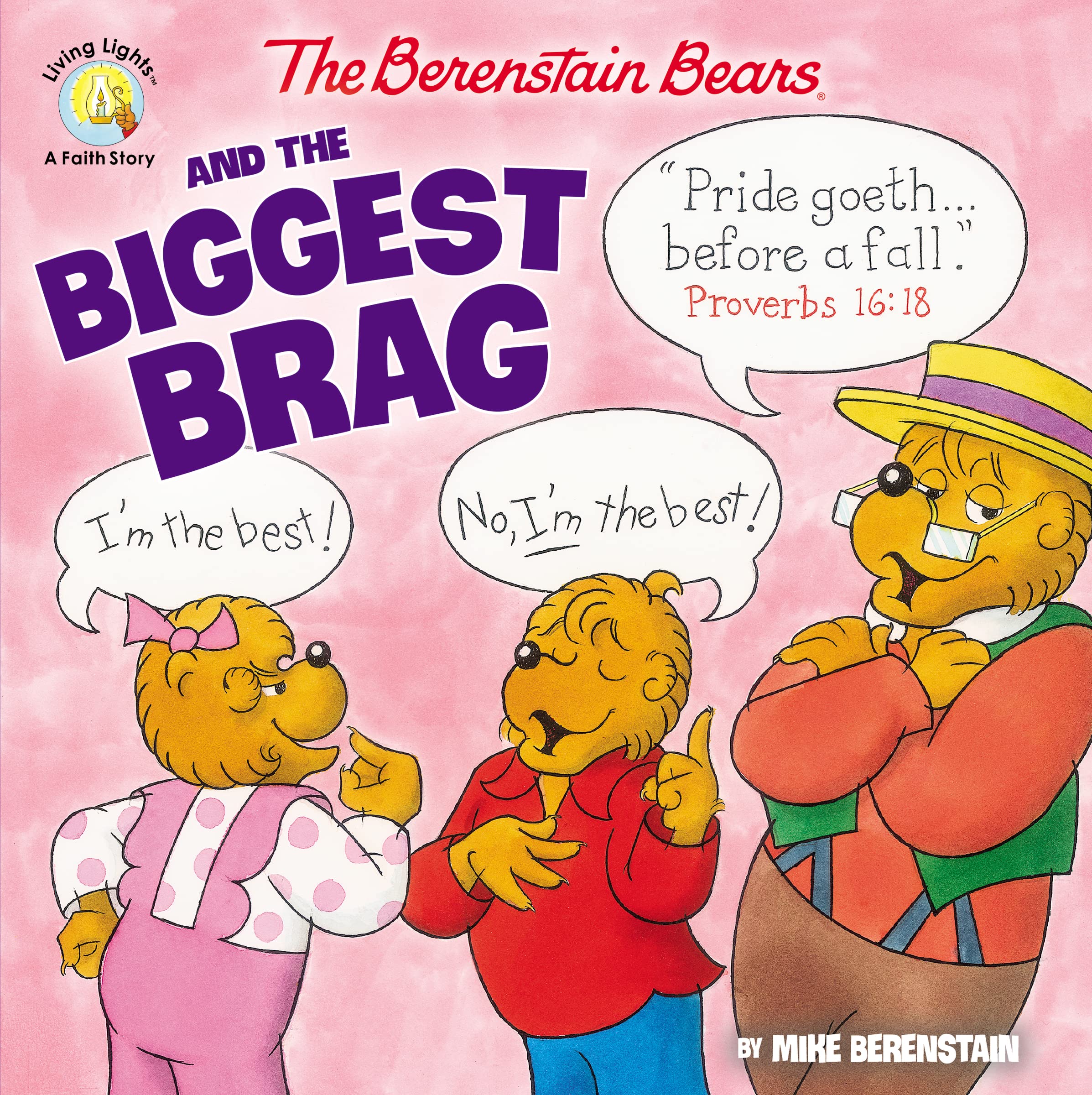 The Berenstain Bears and the Biggest Brag (Berenstain Bears/Living Lights: A Faith Story) Non-fiction