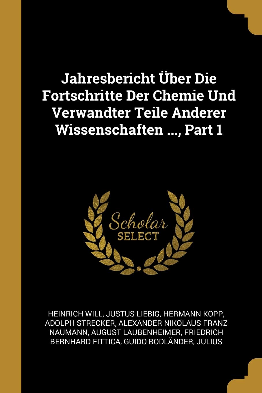 Jahresbericht Über Die Fortschritte Der Chemie Und Verwandter Teile Anderer Wissenschaften ..., Part 1 Children's books