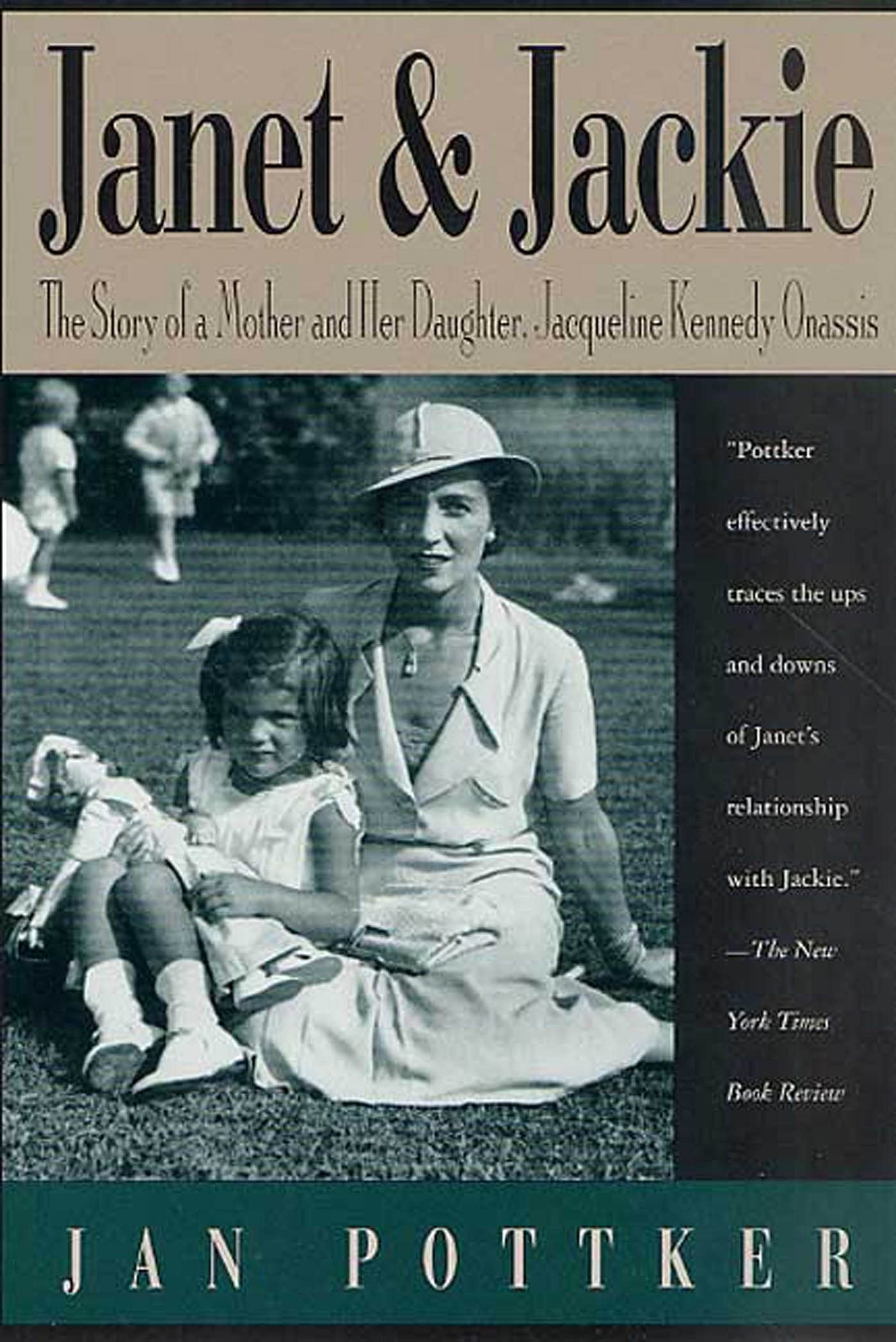 Janet and Jackie: The Story of a Mother and Her Daughter, Jacqueline Kennedy Onassis book