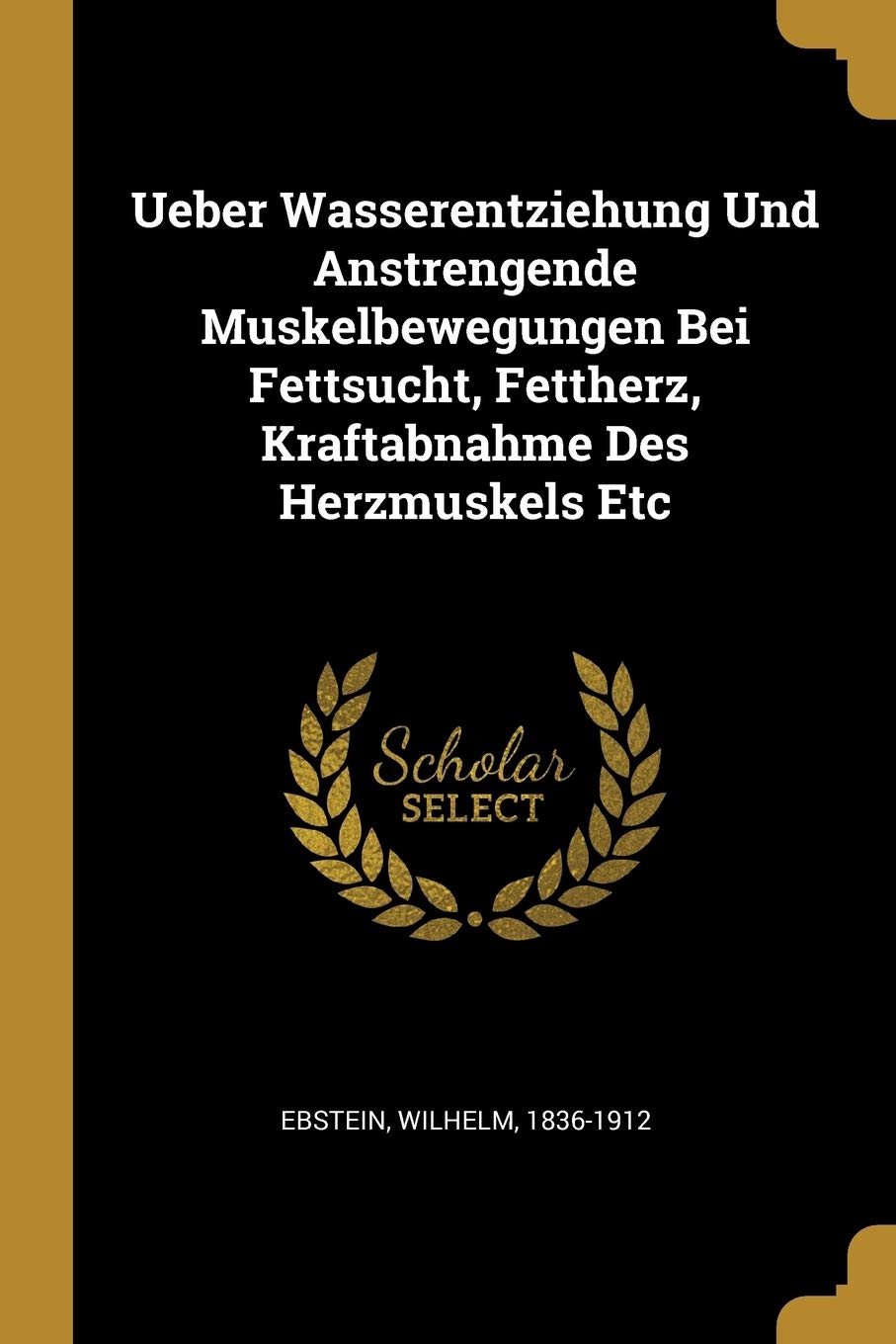 Ueber Wasserentziehung Und Anstrengende Muskelbewegungen Bei Fettsucht, Fettherz, Kraftabnahme Des Herzmuskels Etc Politics & History