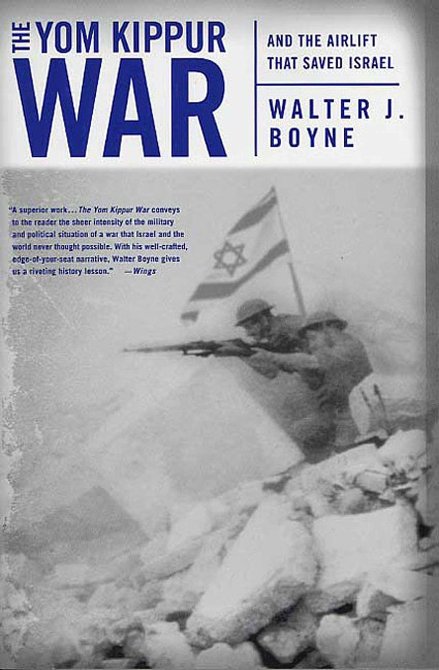 The Yom Kippur War: And the Airlift Strike That Saved Israel book