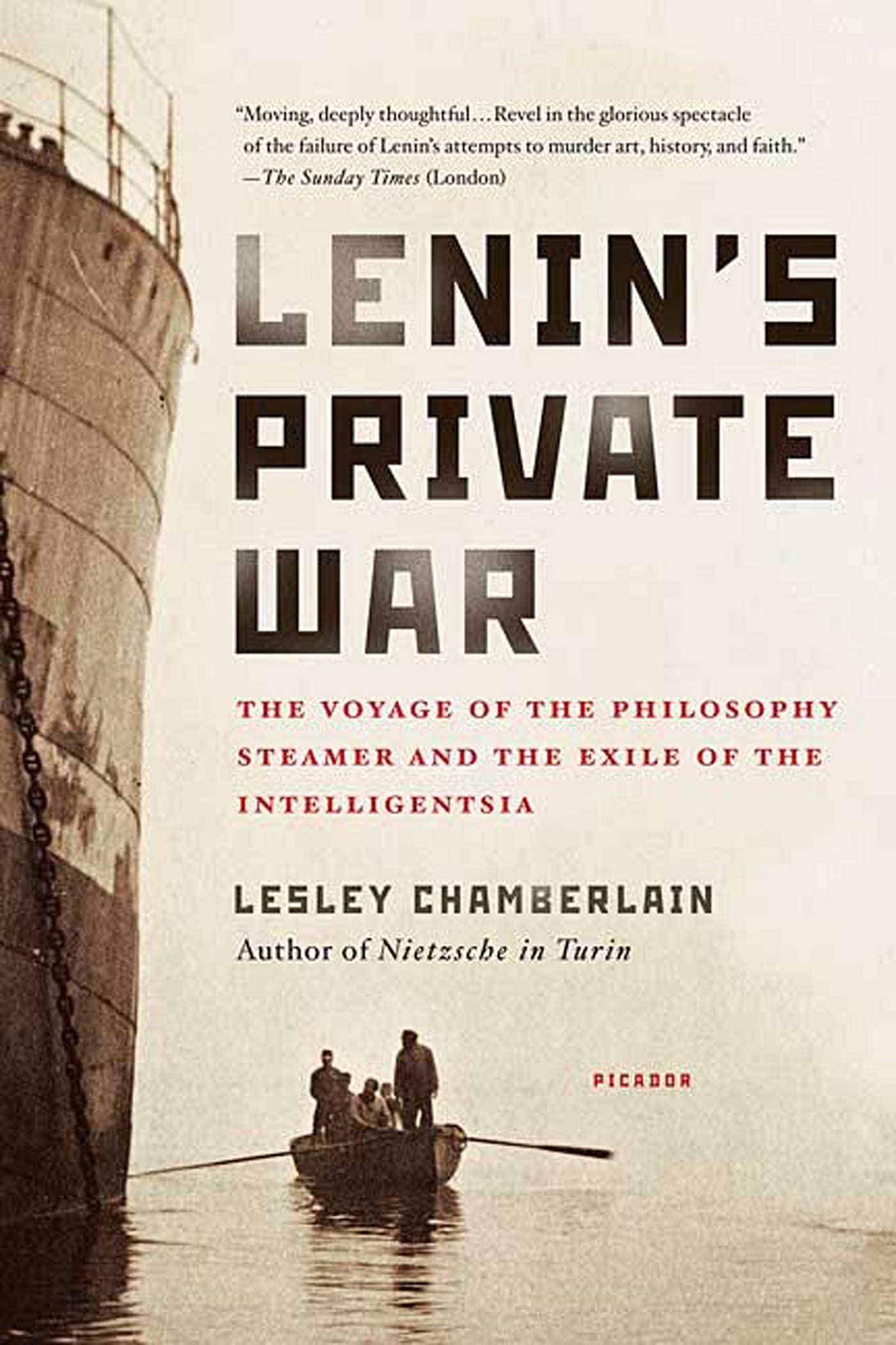 Lenin's Private War: The Voyage of the Philosophy Steamer and the Exile of the Intelligentsia Politics & History