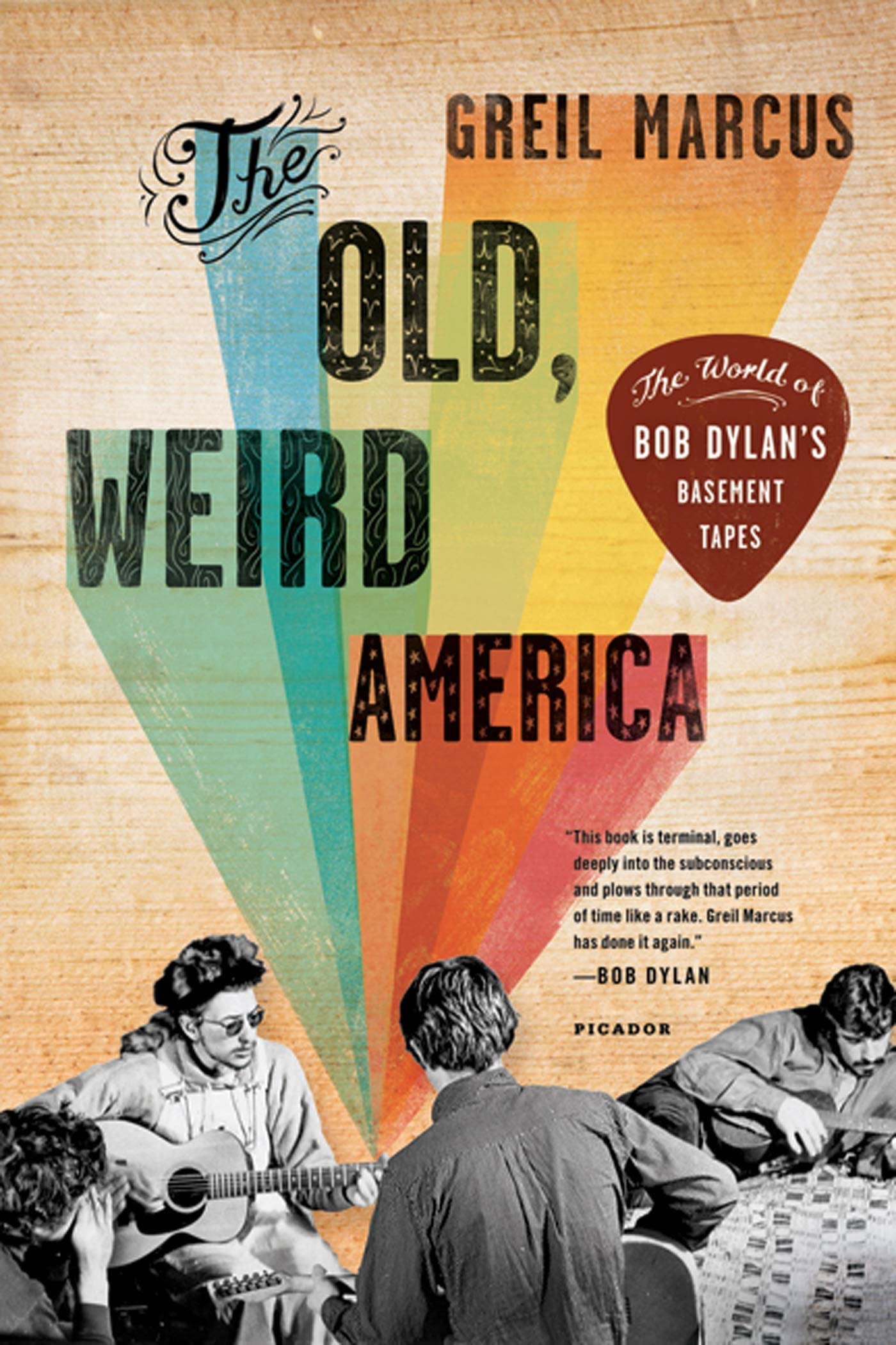 Old, Weird America: The World of Bob Dylan's Basement Tapes (Updated) Arts & Music