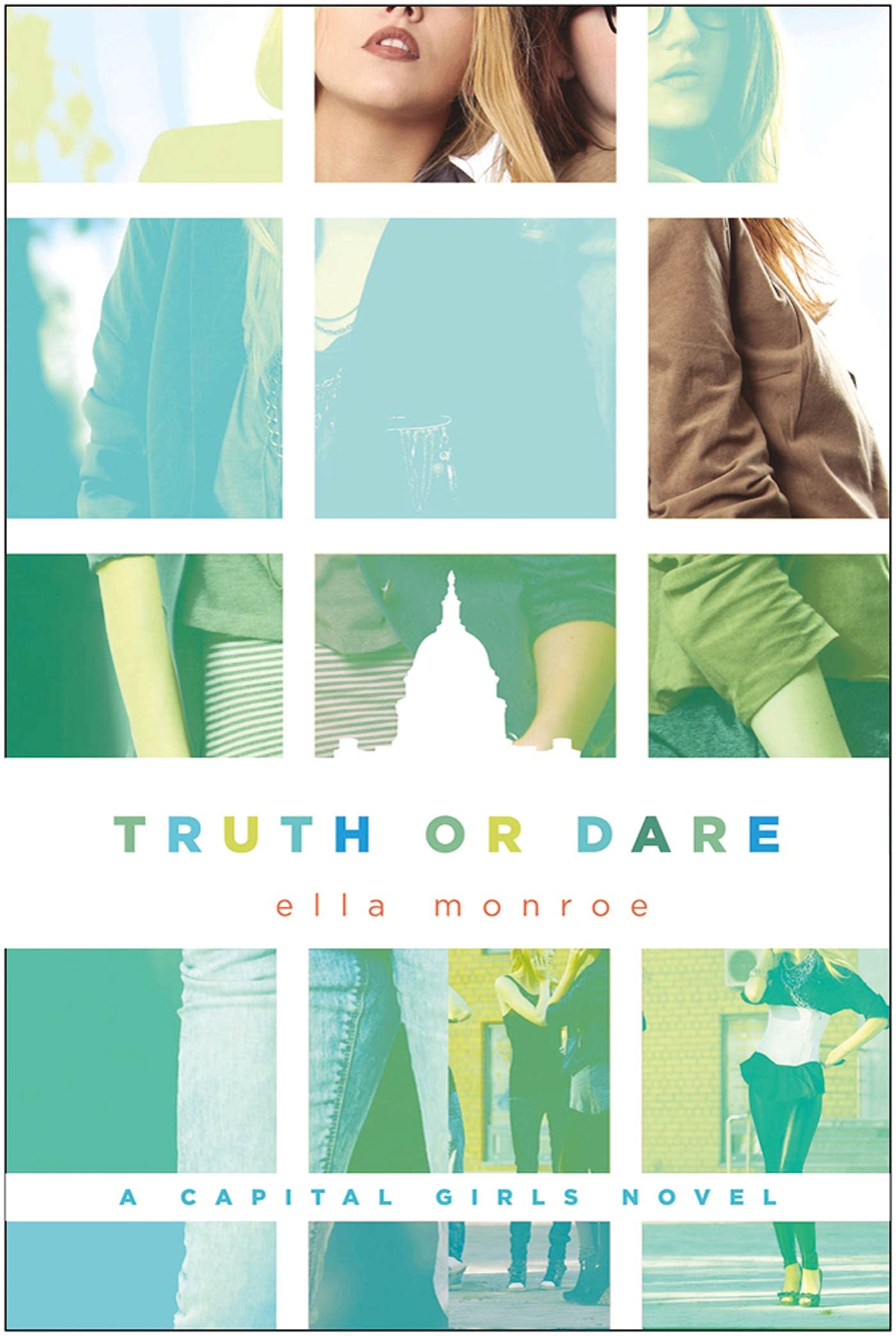 Truth Or Dare: A Capital Girls Novel (Capital Girls, 3, Band 3) Fiction
