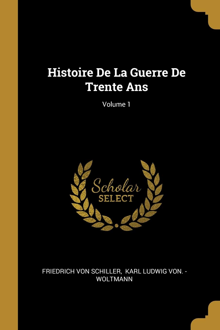 Histoire De La Guerre De Trente Ans; Volume 1 book