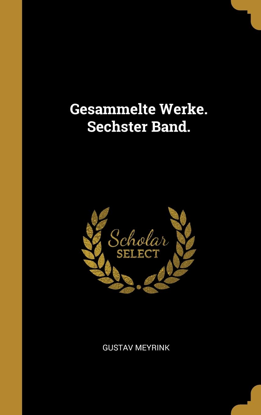 Gesammelte Werke. Sechster Band. Politics & History