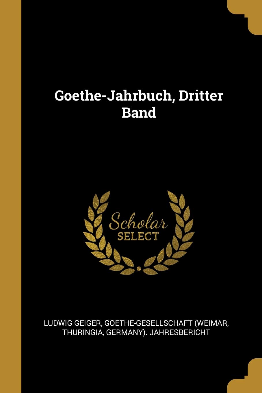 Goethe-Jahrbuch, Dritter Band Politics & History