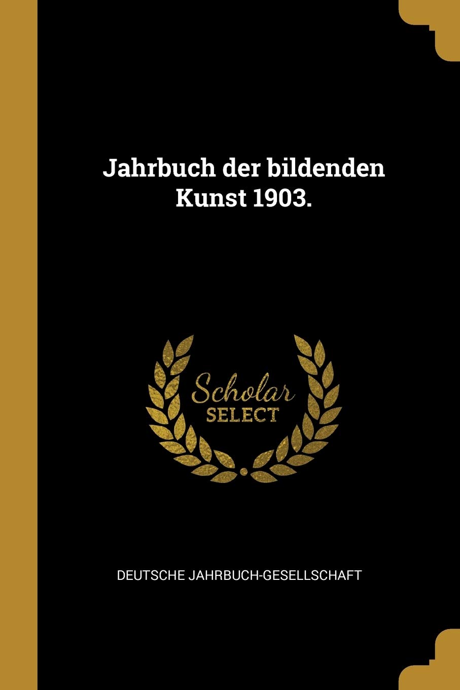 Jahrbuch der bildenden Kunst 1903. Film, Art & Culture