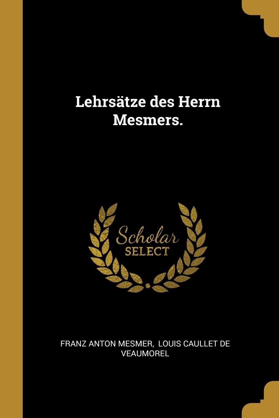 Lehrsätze des Herrn Mesmers. Politics & History