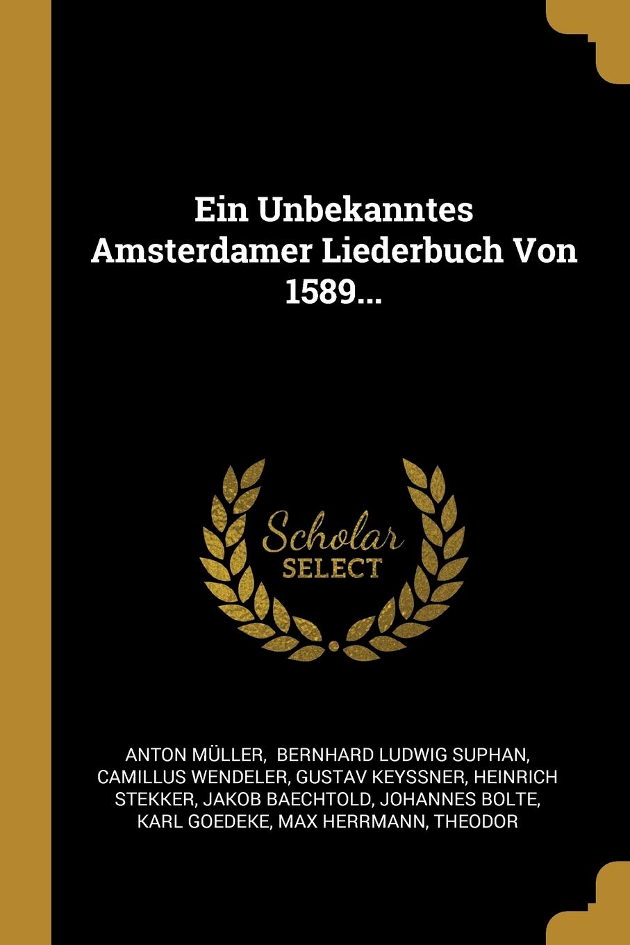 Ein Unbekanntes Amsterdamer Liederbuch Von 1589... Politics & History