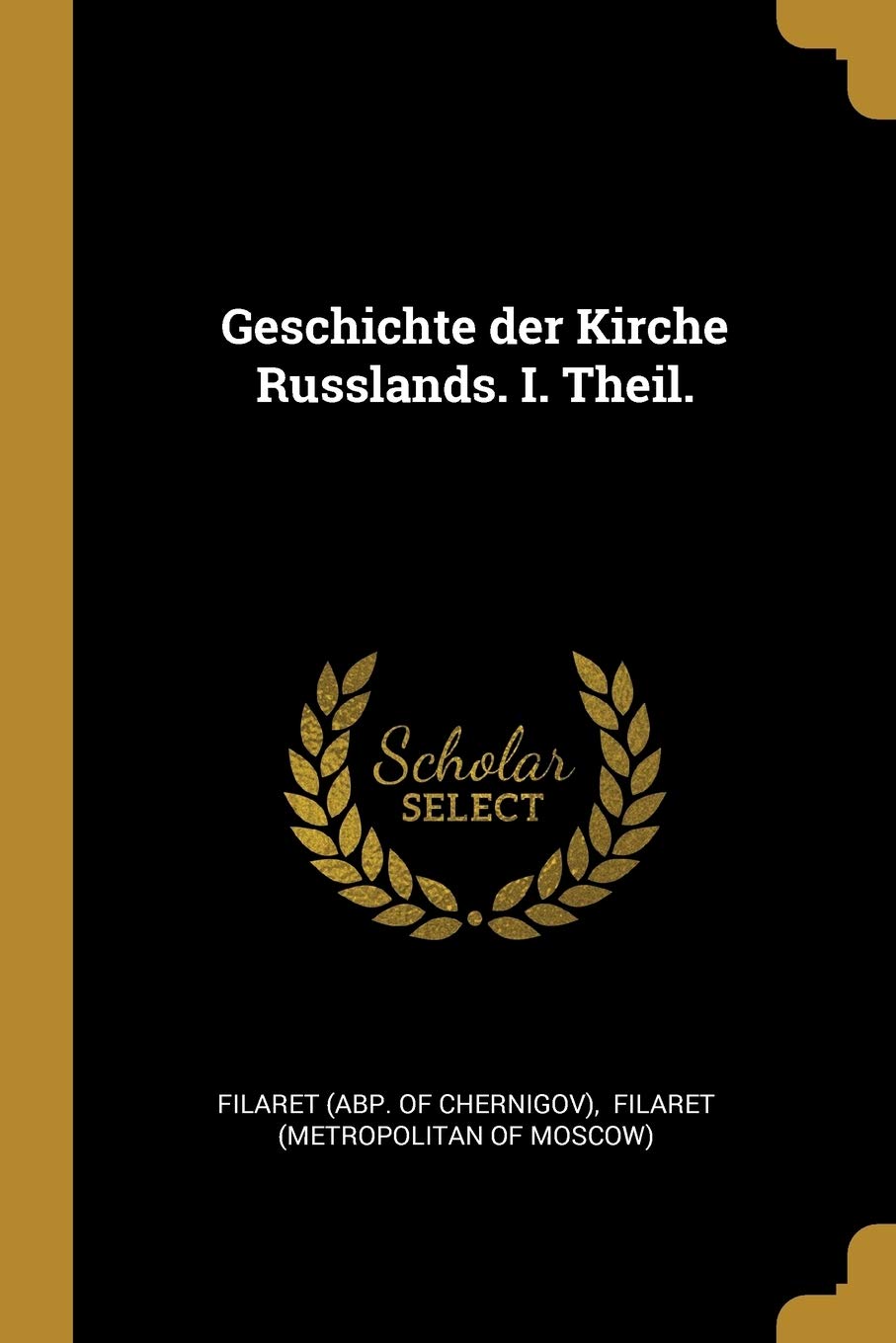 Geschichte der Kirche Russlands. I. Theil. Politics & History