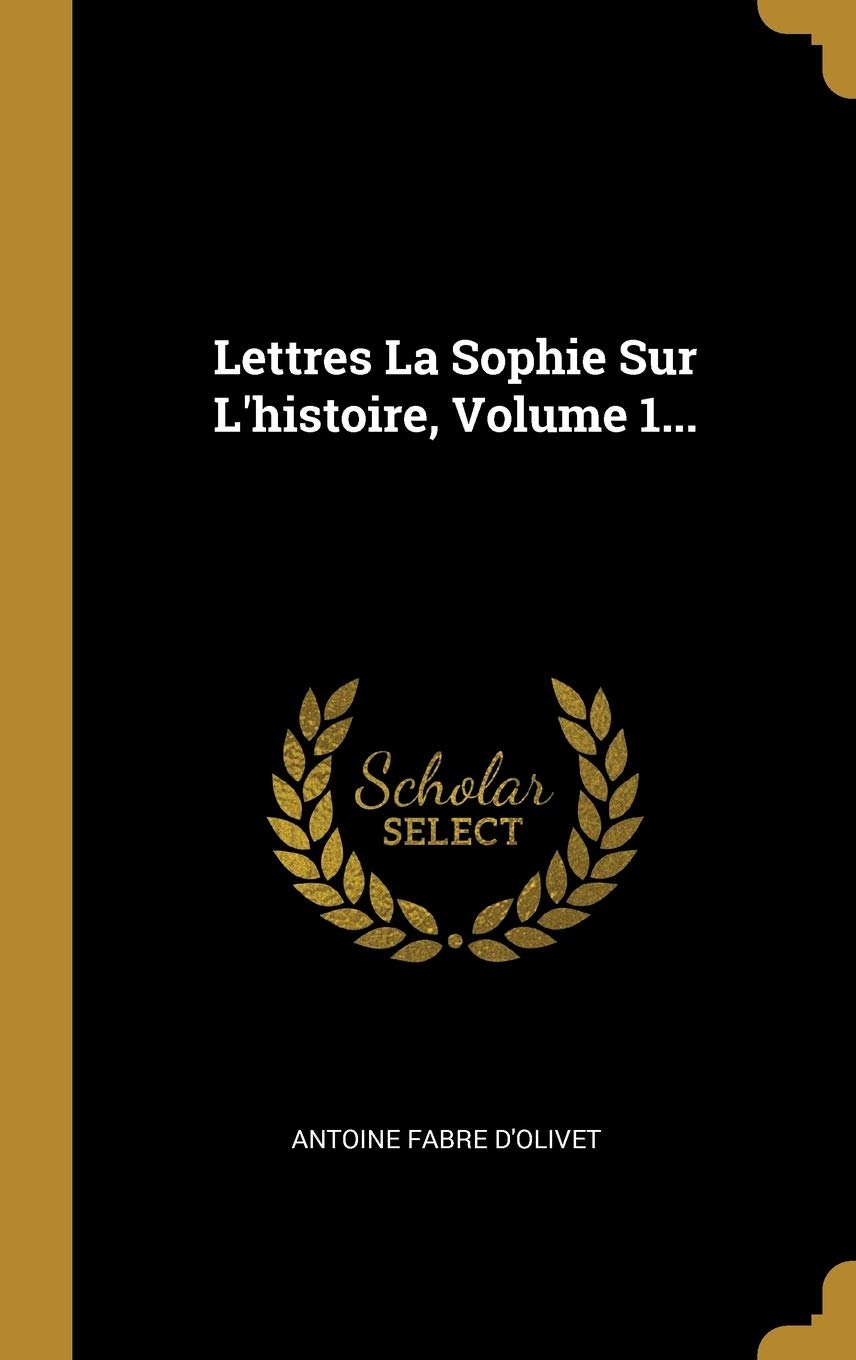 Lettres La Sophie Sur L'histoire, Volume 1... book