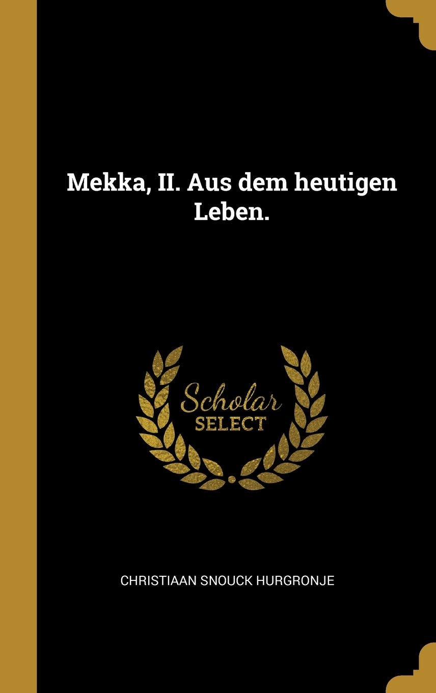Mekka, II. Aus dem heutigen Leben. Politics & History
