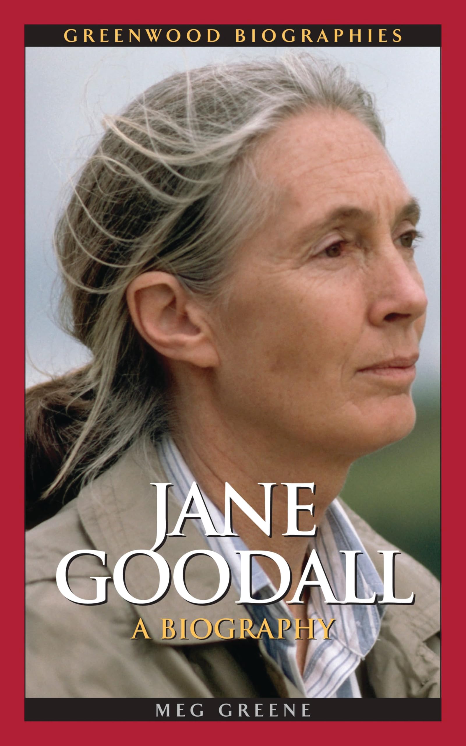 Jane Goodall: A Biography (Greenwood Biographies) Science