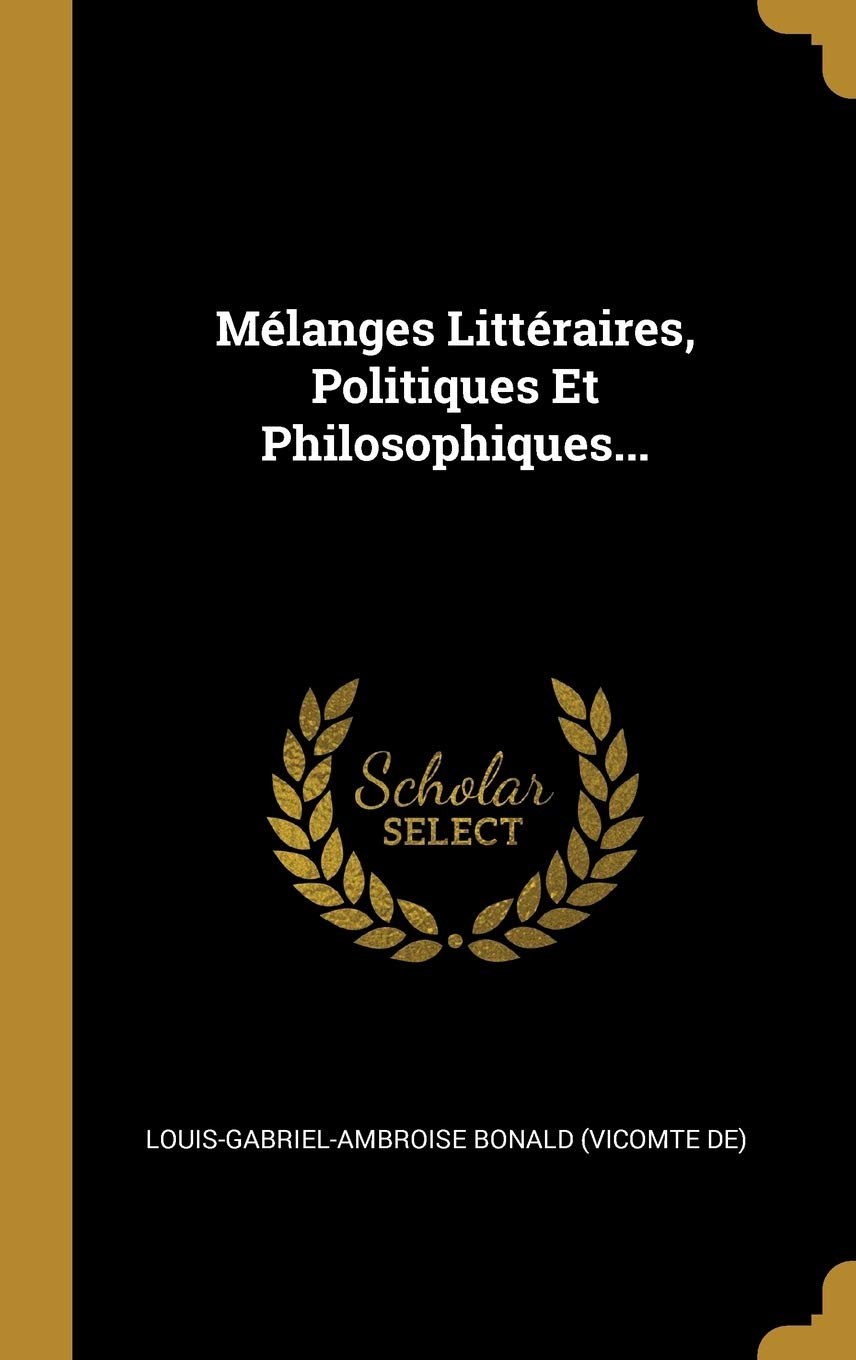 Mlanges Littraires, Politiques Et Philosophiques... book