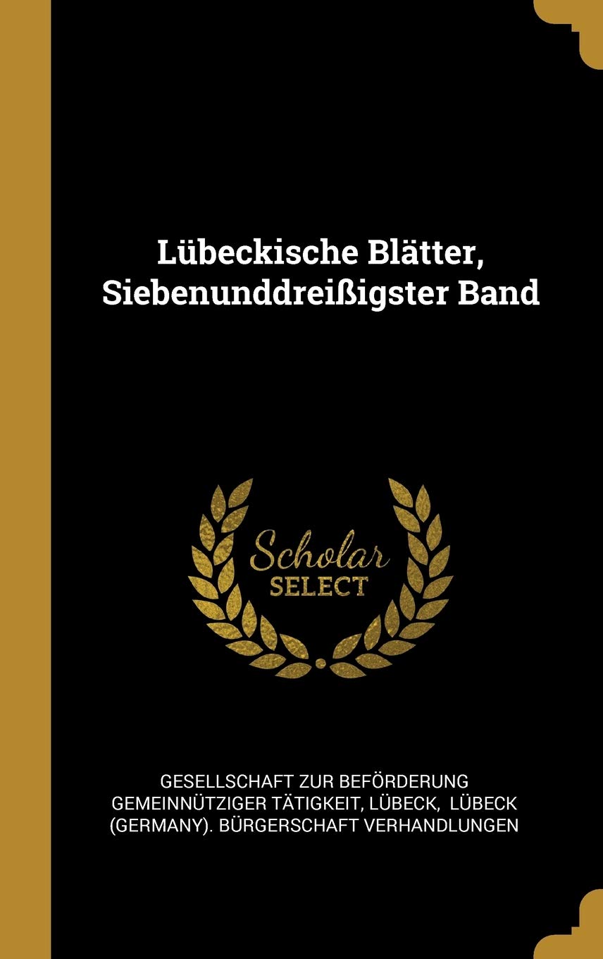 Lbeckische Bltter, Siebenunddreiigster Band Politics & History
