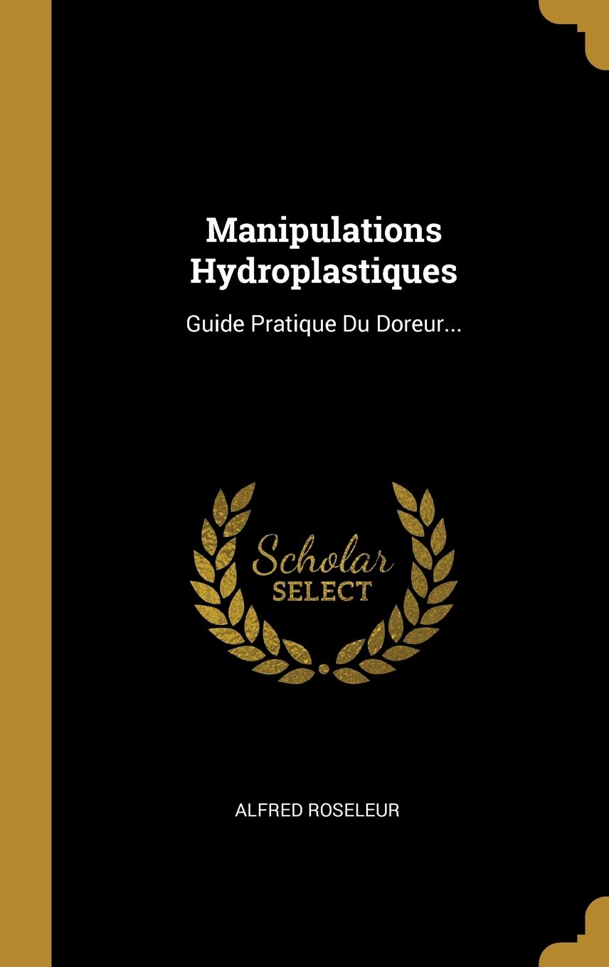 Manipulations Hydroplastiques: Guide Pratique Du Doreur... book