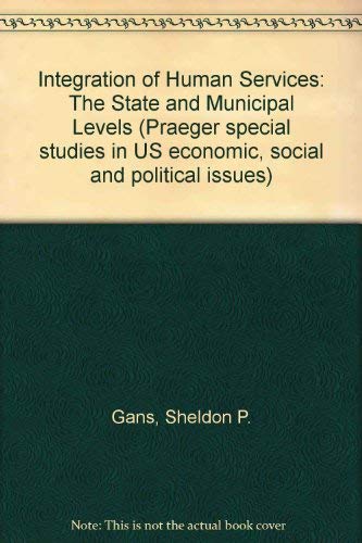Integration of Human Services: The State and Municipal Levels book
