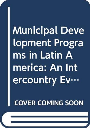 Municipal Development Programs in Latin America: An Intercountry Evaluation book