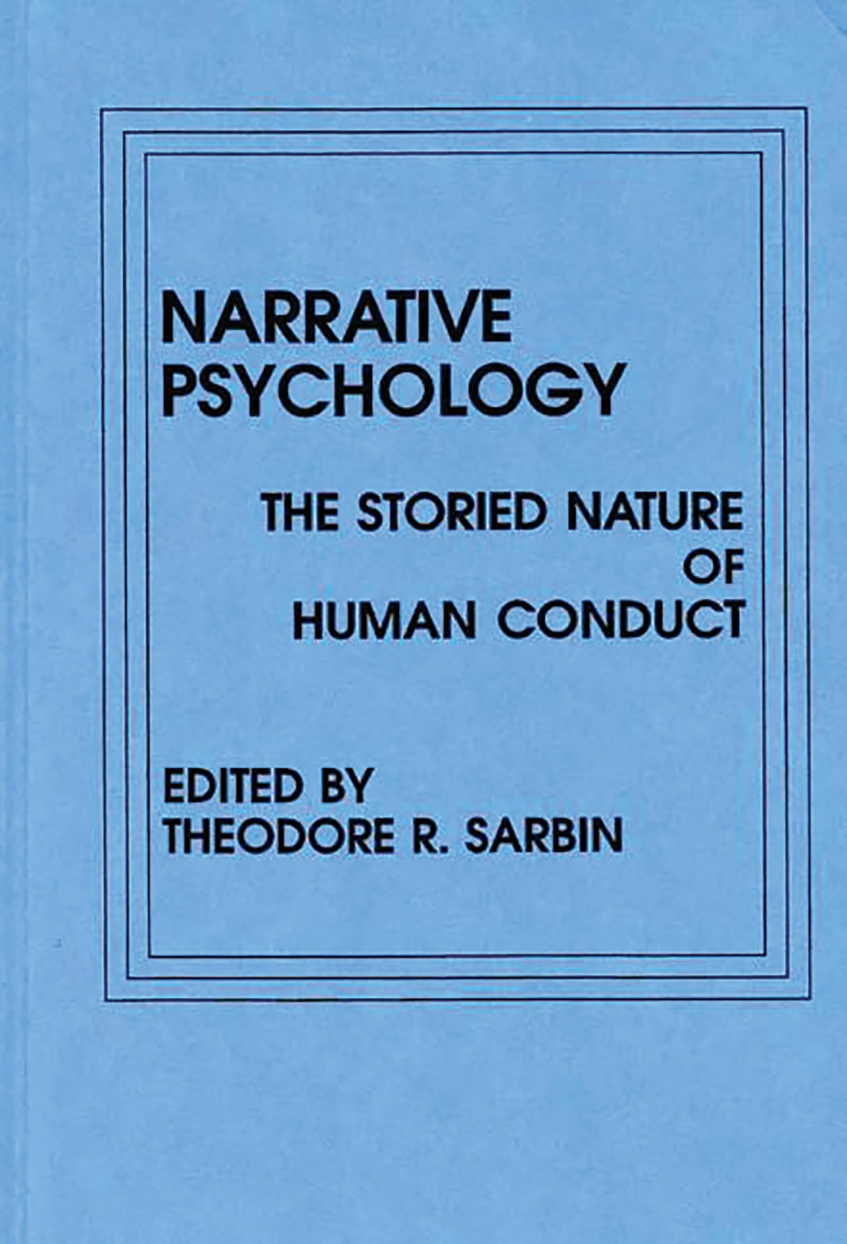 Narrative Psychology: The Storied Nature of Human Conduct book