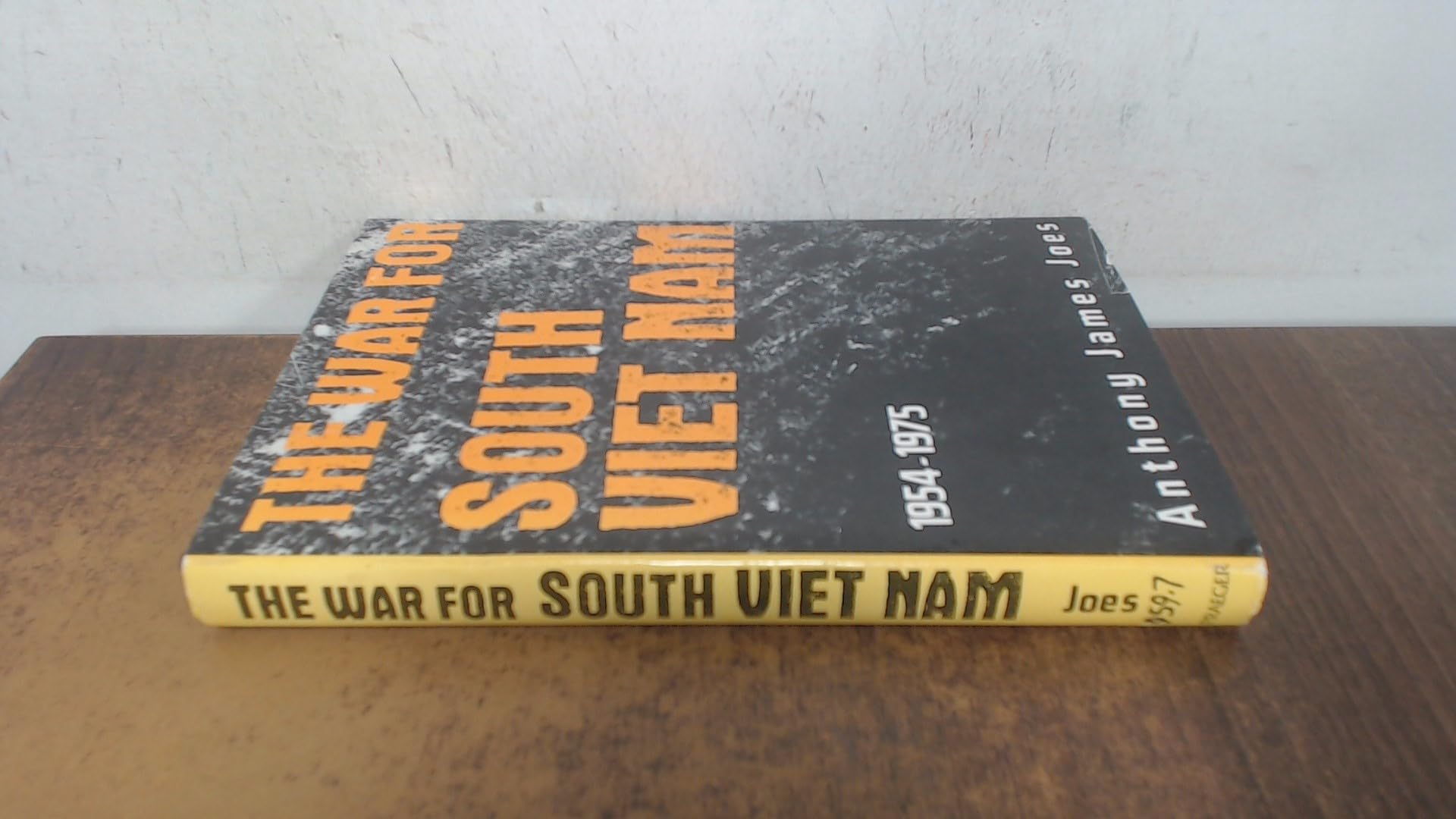 The War for South Vietnam, 1954-1975 Politics & History