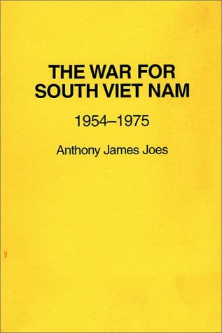 The War for South Viet Nam: Nineteen Fifty-Four to Nineteen Seventy-Five: 1954-1975 Social Sciences