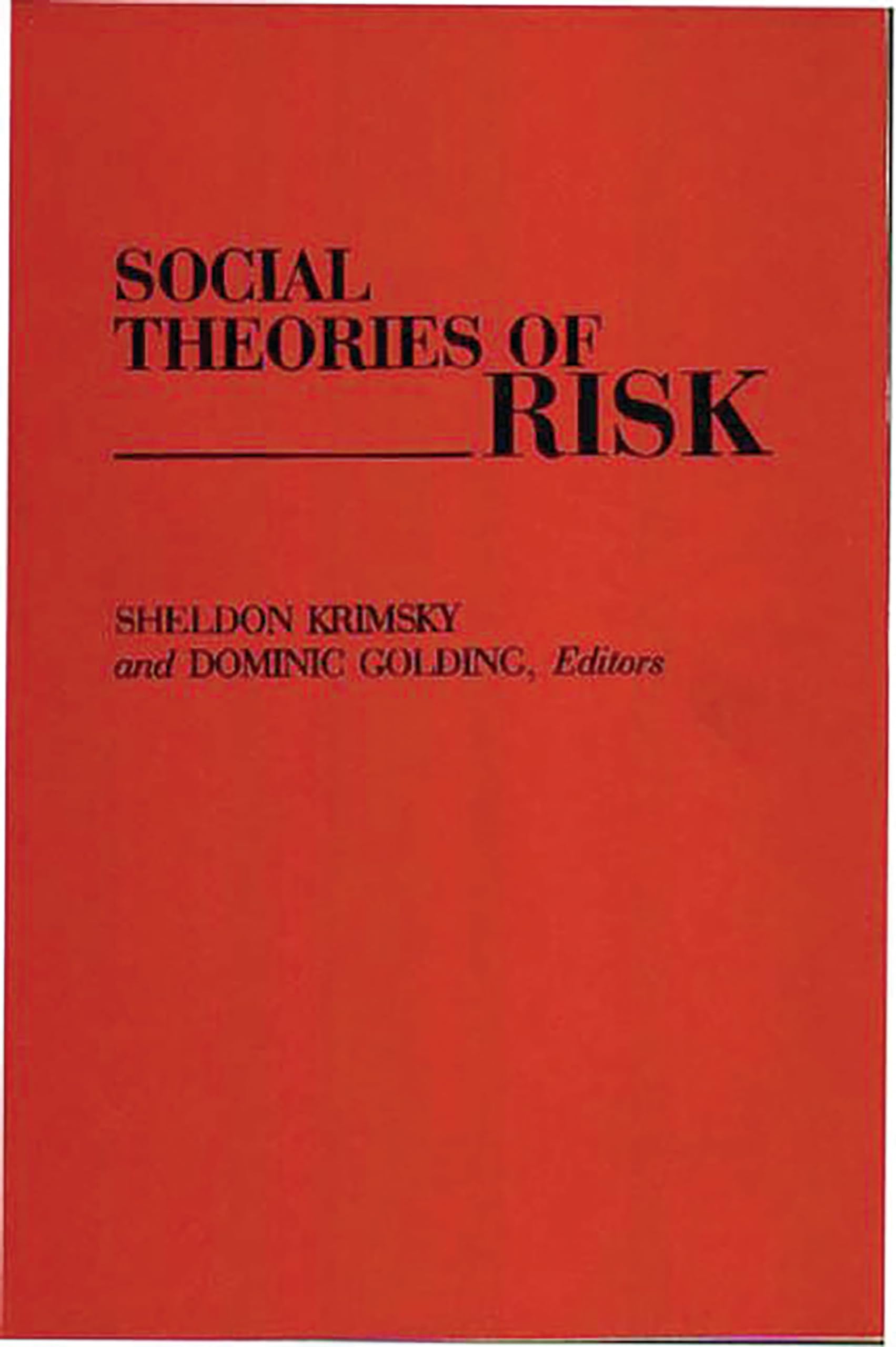 Social Theories of Risk Social Sciences