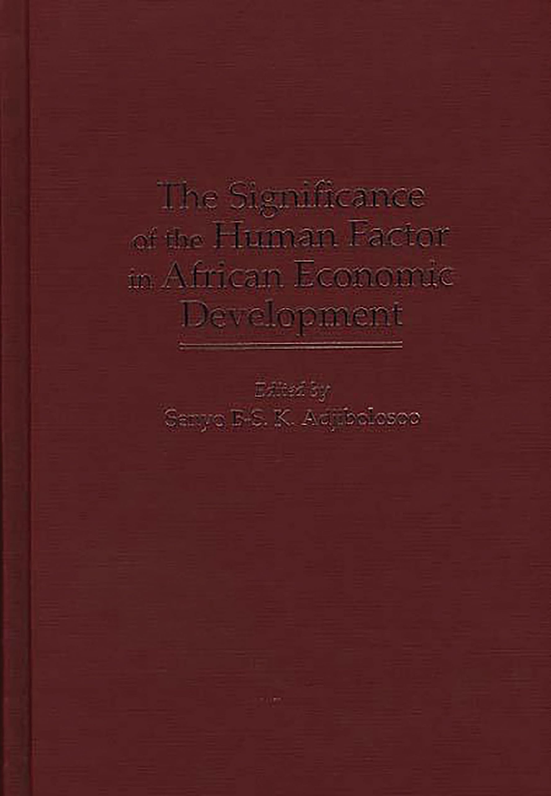 The Significance of the Human Factor in African Economic Development book