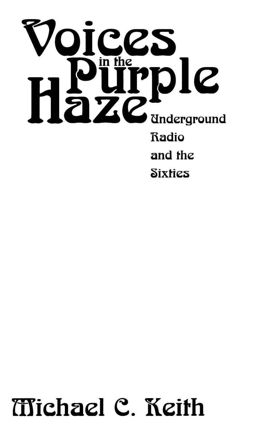 Voices in the Purple Haze: Underground Radio and the Sixties book